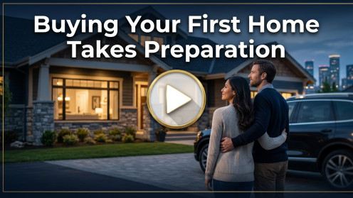 Buying Your First Home Takes Preparation
